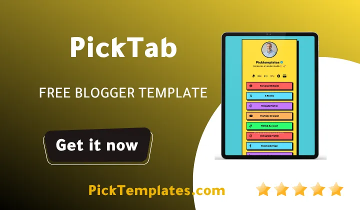 PickTab Blogger Template Free Bio-Link Generator