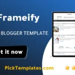 Frameify Blogger Template Honest Verdict Frameify Blogger Theme